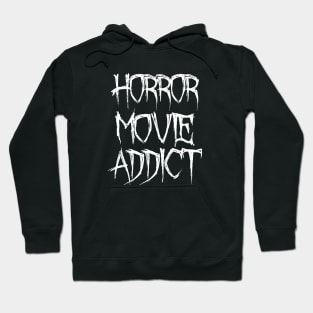 Horror Movie Addict Hoodie